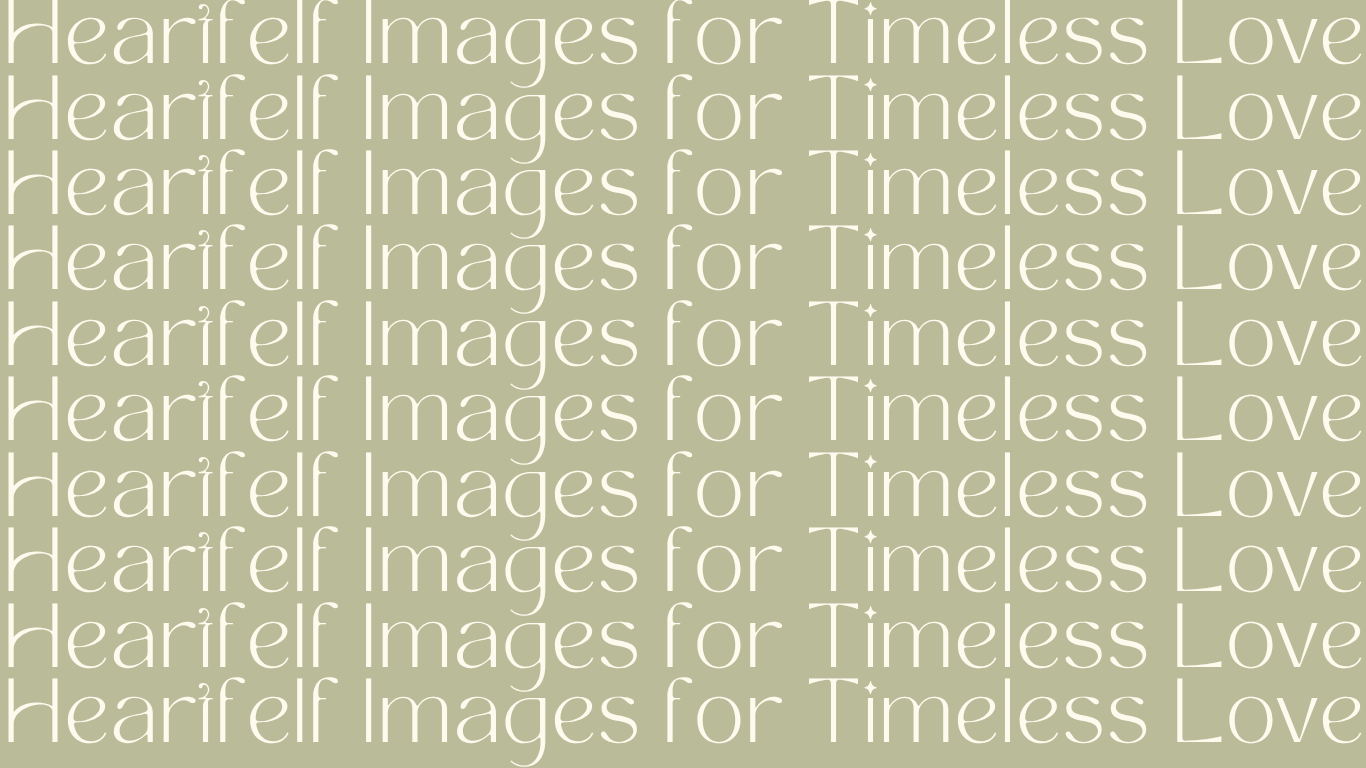 Heartfelt images for timeless love